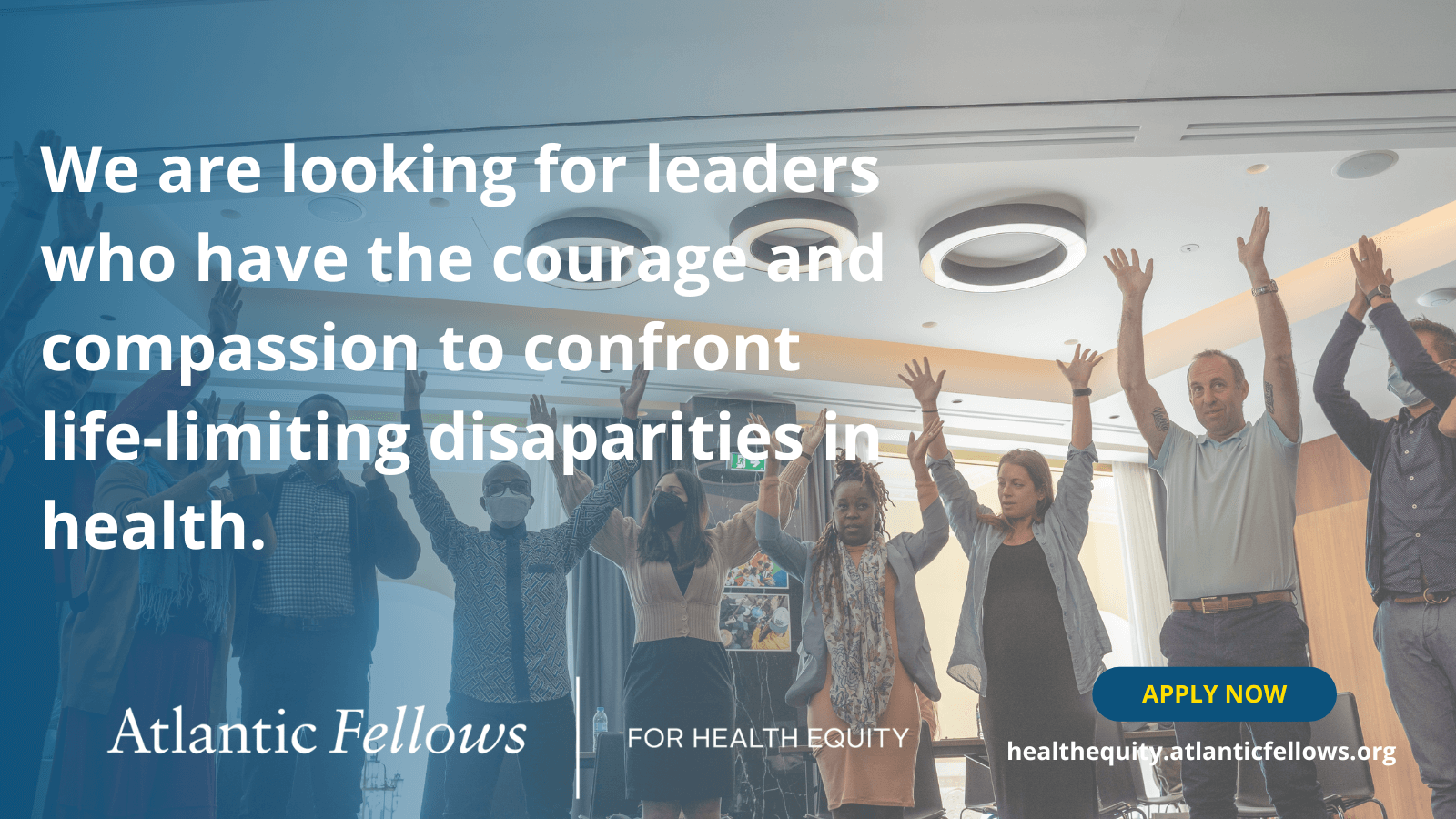 We are looking for leaders who have the courage and compassion to confront life-limiting disparities in health.